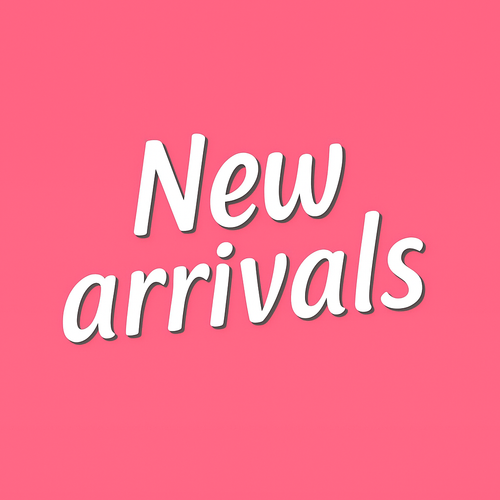 New arrivals